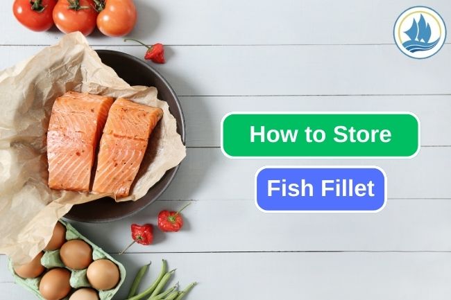 How To Safely Store Fish Fillet For Maximum Flavor